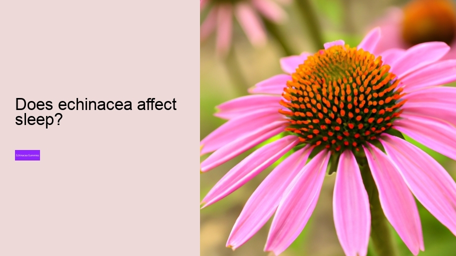 Does echinacea affect sleep?