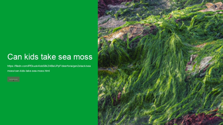 can kids take sea moss