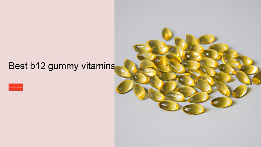 best b12 gummy vitamins
