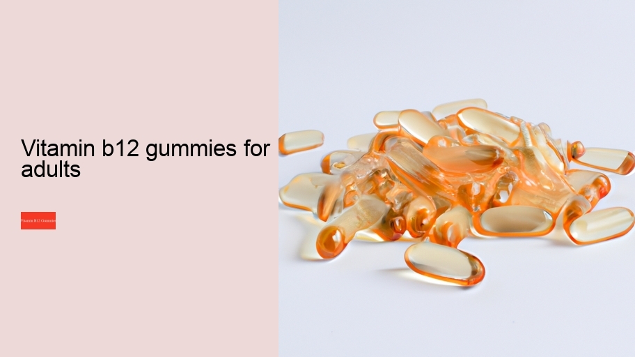 vitamin b12 gummies for adults