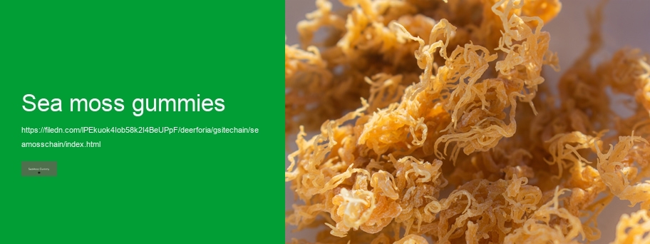 does sea moss gummies work
