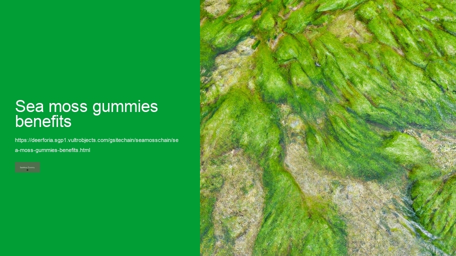 sea moss gummies benefits