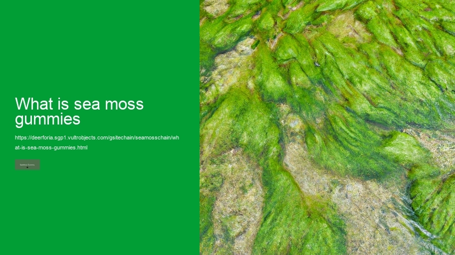 what is sea moss gummies